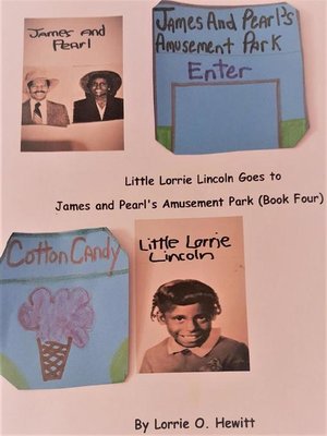 cover image of Little Lorrie Lincoln Goes to James and Pearl's Amusement Park